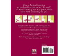 Wine: A Tasting Course: Every Class in a Glass