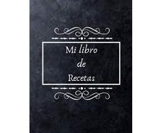 Mi libro de Recetas: Libro de cocina para escribir recetas | Cuaderno precargado | Para 100 recetas | Gran formato, 21,6 x 28 cm 8,5x11 pulgadas.