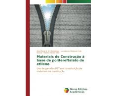 Materiais de Construção à base de politereftalato de etileno: Uso de garrafas PET em constituição de materiais de construção