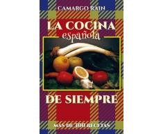 La cocina espanola de siempre: Mas de 300 recetas