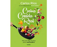 Cocina comida real: Más de 100 recetas para realfooders (Divulgación-Autoayuda)