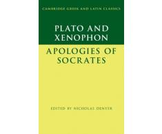 Plato: The Apology of Socrates and Xenophon: The Apology of Socrates (Cambridge Greek and Latin Classics)