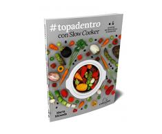 #Topadentro con Slow cooker: Las recetas más fáciles con olla de cocción lenta (LAROUSSE - Libros Ilustrados/ Prácticos)