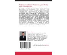 Políticas en el Sector Azucarero y sus Efectos en la Competitividad