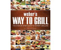 WEBERS WAY TO GRILL (Sunset Books)