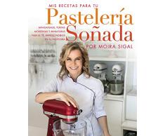 Mis recetas para tu pastelería soñada: Minigateaux, Tortas Modernas y Miniaturas para el té, imprescindibles para tu pastelería.