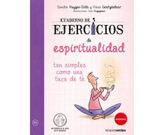 Cuaderno de ejercicios de espiritualidad tan simples como una taza de té (Terapias Cuadernos ejercicios)