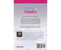 Postres y Helados: Selección de las mejores recetas de la cocina británica (Pastelería y Repostería)