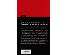 LA COCINA DE LOS MEDITERRANEOS Y LA MEDITERRANEIDAD: VIAJE POR LAS CAZUELAS DE CATALUÑA, VALENCIA Y BALEARES (BEST SELLER ZETA BOLSILLO)