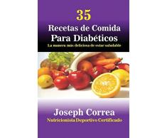 35 Recetas de Cocina para Diabéticos: La manera más deliciosa de estar saludable