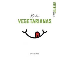 La cocina sin bla bla bla. Recetas vegetarianas (LAROUSSE - Libros Ilustrados/ Prácticos - Gastronomía)