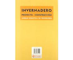 Invernadero: Proyecto - Construcción (Cuadernos)
