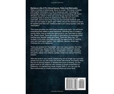 Barbecue Right!: Sauces, Rubs And Marinades: Beginners Guide To Flavor-Rich Barbecues With Rubs, Sauces, Marinades, Bastes, Butters, And Glazes