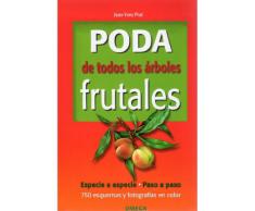 PODA DE TODOS LOS ARBOLES FRUTALES (GUÍAS DEL NATURALISTA-HORTICULTURA)