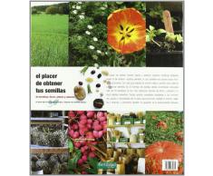 El placer de obtener tus semillas: de hortalizas, flores, árboles y arbustos: 1 (Guías para la Fertilidad de la Tierra)