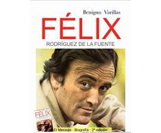 Félix Rodríguez de la Fuente. Biografía y Mensaje.