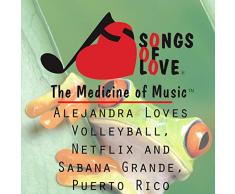 Alejandra Loves Volleyball, Netflix and Sabana Grande, Puerto Rico