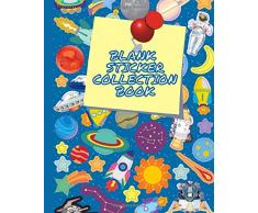 Blank Sticker Collection Book: Planets Rockets Stars Astronauts Spaceships Icons Space Stickers For Kids, Child and Toddler. Great sticker Album For Collecting Stickers Boys and Girls.