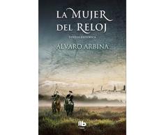 La mujer del reloj (B DE BOLSILLO MAXI)