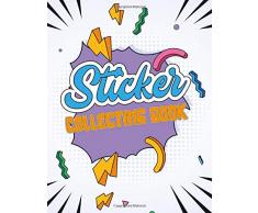 Sticker Collecting Book: Blank Sticker Book. Blank Sticker Album For Boys, Girls, Sticker Album For Collecting Stickers