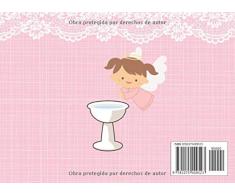 Mis Invitados a mi Bautizo: Libro de firmas para Bautizo para Niña mensajes y autografos para cumpleaños invitados a celebracion fiesta catolica 40 paginas a color 8.25 x 6 in