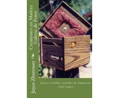 Creationes en Madera Galeria de Fotos: Joyeros, biombos, unidades de almacenaje (Serie Creatividad Inicio Rápido)