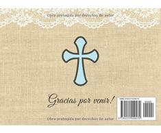 Mis Invitados a mi Bautizo: Libro de firmas para Bautizo para Niño mensajes y autografos para cumpleaños invitados a celebracion fiesta catolica 40 paginas a color 8.25 x 6 in