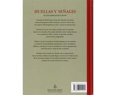 Huellas y señales de los animales de Europa (GUIAS DEL NATURALISTA-MAMIFEROS)