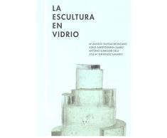 Escultura en vidrio,La (Colección Bellas Artes)