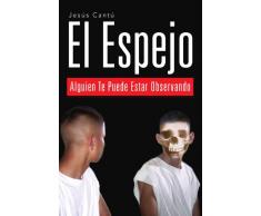 El Espejo: Alguien Te Puede Estar Observando