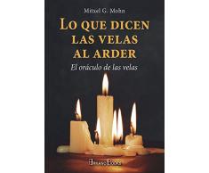 Lo que dicen las velas al arder. El oráculo de las velas (Karma 7)