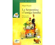 La Serpentina I L'Antiga Família (Llibres Infantils I Juvenils - Sopa De Llibres. Sèrie Verda)