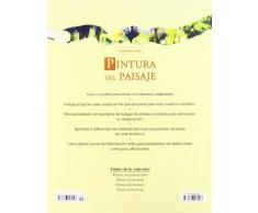 Pintura del Paisaje: Acuarela, Pastel, Óleo, Acrílico, Gouache y Carboncillo (Técnicas Artísticas)