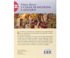 Cómo hacer y colocar baldosas y azulejos (Como Hacer...)