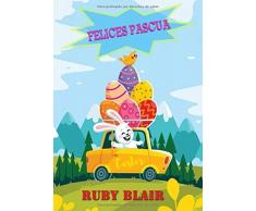 Felices Pascuas: Libro para colorear para niños de 3 a 8 años, 50 imágenes de Pascua para colorear (conejo, canasta, huevos, pollitos)