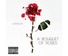 A Bouquet of Roses [Explicit]
