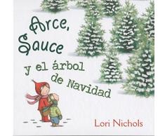 Arce, Sauce y el árbol de Navidad (PICARONA)
