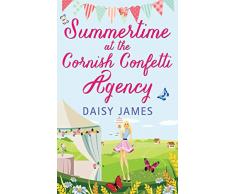 Summertime at the Cornish Confetti Agency: A gorgeous, sun-filled romantic comedy perfect for the summer holidays (English Edition)