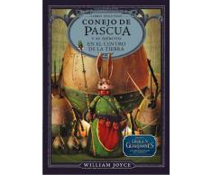 Conejo de Pascua y su ejército en el centro de la Tierra (Los Guardianes de la Infancia nº 2)