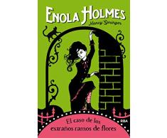 Enola Holmes 3. El caso de los extraños ramos de flores (FICCION JUVENIL)