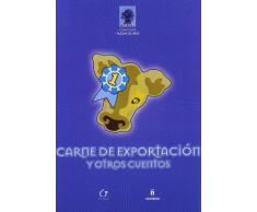 Carne de Exportacion y Otros Cuentos.(Xxxiv Concurso Hucha de Oro)