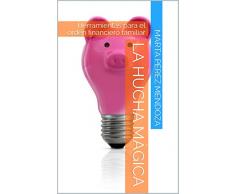 La hucha mágica: Herramientas para el orden financiero familiar