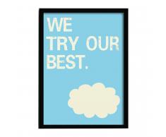 SuperStudio Cuadro con Marco WE TRY OUR BEST -33x43-